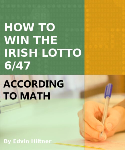 how to win Irish Lotto 6/47 according to mathematics